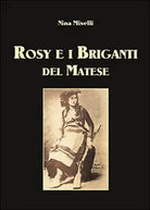 Rosy e i briganti del Matese di Nina Miselli, 2014, Youcanprint