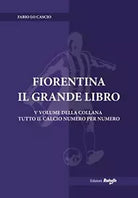 Fiorentina il Grande Libro