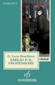 EMILIO E IL PROFESSORE di G. Luca Boschiero, 2018, Vocifuoriscena