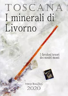 Toscana. I minerali di Livorno di Marco Bonifazi, 2021, Youcanprint
