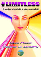 LIMITLESS I 13 passi per vivere felici