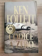 Codice a zero - K. Follett - Mondadori - 2002 - AR