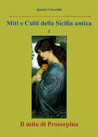 Il mito di Proserpina di Ignazio Concordia, 2016, Youcanprint