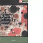 LE SORGENTI DEL SUONO di PIERLUIGI CASTELLANO