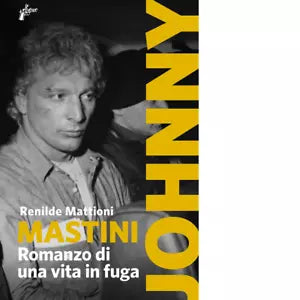 Mastini Romanzo di una vita in fuga di Renilde Mattioni