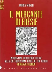 Il mercante di eresie di Andrea Moneti