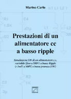 PRESTAZIONI DI UN ALIMENTATORE CC A BASSO RIPPLE di Carlo Marino