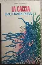 La caccia di Eric Frank Russell, 1975, Longanesi E C.