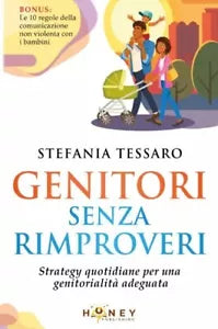 Genitori senza rimproveri Strategie quotidiane per una genitorialit adeguata