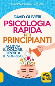 Psicologia rapida per principianti Allevia il dolore