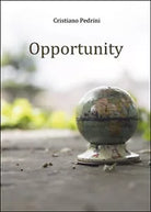 Opportunity di Cristiano Pedrini, 2015, Youcanprint