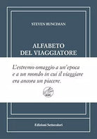 Alfabeto del viaggiatore Ediz numerata di Steven Runciman