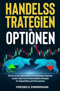 HANDELSSTRATEGIEN F R OPTIONEN Wie Sie mit dem Optionshandel ein sechsstelliges