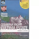 L ultima estate Audiolibro di Cesarina Vighy