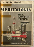 Merceologia del nostro tempo di Arnaldo Bischi, Trevisini Milano