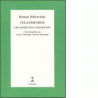 Via Zamenhof Creatore dell esperanto di Roman Dobrzynski