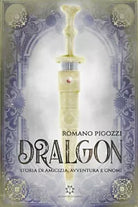 Dralgon. Storia di amicizia, avventura e Gnomi Vol.1 di Romano Pigozzi, 2019