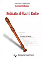 Dedicato al flauto dolce. Gli arpeggi per contralto di Celestino Dionisi, 2014,