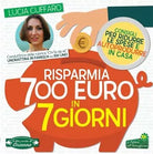 Risparmia 700 euro in 7 giorni Per ridurre le spese e autoprodurre in casa di L