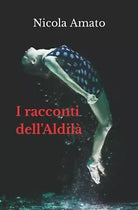 I racconti dell Aldil di Nicola Amato 2021 Indipendently Published