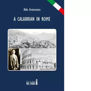 A Calabrian in Rome di Armentano Aldo