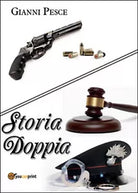 Storia doppia di Gianni Pesce, 2015, Youcanprint