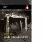 La miniera maledetta di Tyline Perry