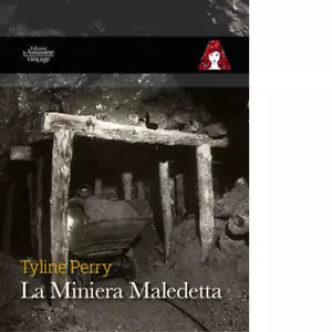 La miniera maledetta di Tyline Perry