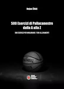 500 esercizi di pallacanestro dalla A alla Z