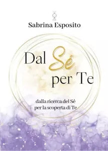 Dal S per Te Dalla ricerca del S per la scoperta di Te di Sabrina Esposito