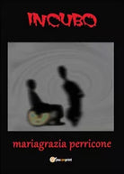 Incubo di Mariagrazia Perricone, 2015, Youcanprint