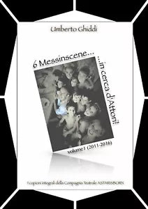 6 messinscene in cerca d’Attori di Umberto Ghiddi, 2020, Youcanprint