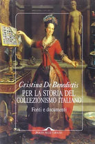 Per la storia del collezionismo italiano Fonti e documenti
