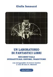UN LABORATORIO DI FANTASTICI LIBRI di Giulia Iannuzzi, Solfanelli Edizioni