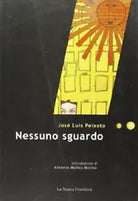 Nessuno sguardo di Jos Lu s Peixoto