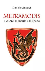 Metramodis. Il cuore, la mente e la spada di Daniele Antares, 2019, Youcanprin