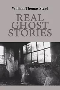 Real Ghost Stories di William T. Stead, 2017, Youcanprint