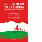 Sul sentiero della libert Storie dall Abruzzo tra guerra e resistenza