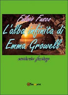 L’alba infinita di Emma Growell di Fulvio Fusco, 2016, Youcanprint