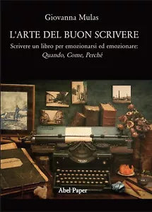 L’arte del Buon scrivere di Giovanna Mulas, 2019, Youcanprint
