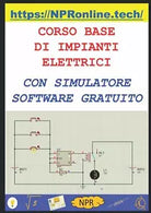 CORSO BASE DI IMPIANTI ELETTRICI CON SIMULATORE SOFTWARE GRATUITO di Npr Online