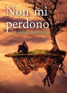 Non mi perdono di Giada Navelli