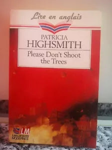 Please Don’t Shoot the Trees di Patricia Highsmith, 1991, Le Livre De Poche-F