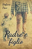 Padre e figlio di Stefano Pani, 2019, Youcanprint