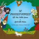 Il piccolo popolo. Elfi, fate, folletti, gnomi e spiriti della natura. Ediz. ill