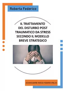 Il trattamento del Disturbo Post Traumatico da stress secondo il modello breve s
