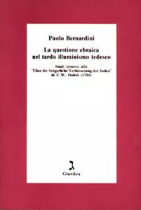La questione ebraica nel tardo illuminismo tedesco di Paolo Bernardini