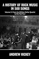 A History of Rock Music in 500 Songs Volume 2