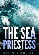 The Sea Priestess di Dion Fortune, 2019, Youcanprint