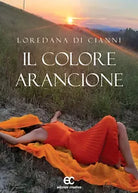 Il colore arancione di Loredana Di Cianni